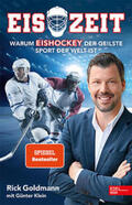 Goldmann / Klein |  Eiszeit! Warum Eishockey der geilste Sport der Welt ist | Buch |  Sack Fachmedien
