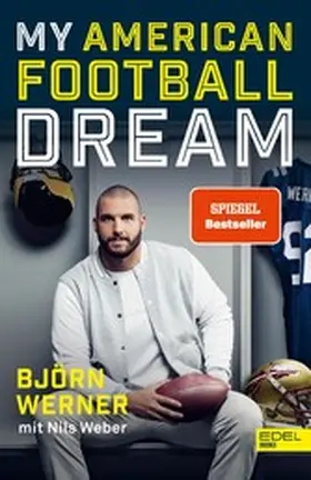 Werner / Weber |  My American Football Dream | eBook | Sack Fachmedien