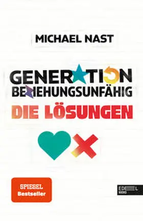 Nast |  Generation Beziehungsunfähig. Die Lösungen | Buch |  Sack Fachmedien