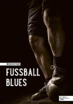 Ortmann |  Fußball Blues | eBook | Sack Fachmedien