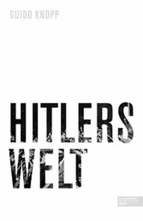 Knopp | Hitlers Welt | E-Book | www.sack.de