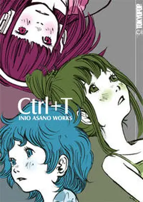 Asano |  CTrl+T Inio Asano Works | Buch |  Sack Fachmedien