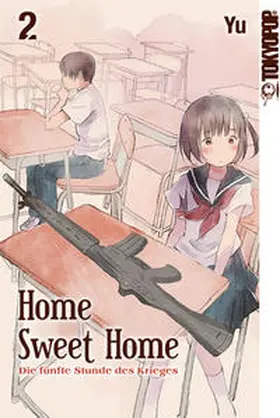 Yu |  Home Sweet Home - Die fünfte Stunde des Krieges 02 | Buch |  Sack Fachmedien