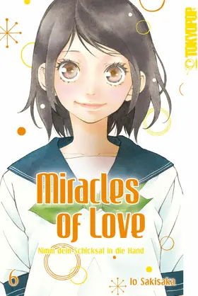 Sakisaka |  Miracles of Love - Nimm dein Schicksal in die Hand 06 | eBook | Sack Fachmedien