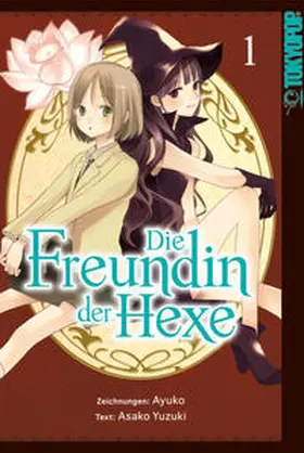 Ayuko / Yuzuki |  Die Freundin der Hexe 01 | Buch |  Sack Fachmedien