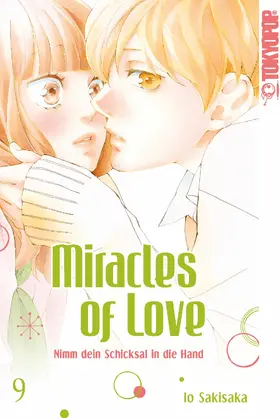 Sakisaka |  Miracles of Love - Nimm dein Schicksal in die Hand 09 | eBook | Sack Fachmedien