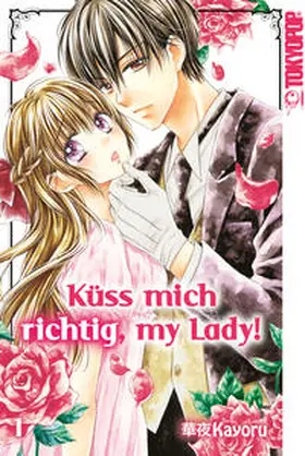 Kayoru |  Küss mich richtig, my Lady! 01 | Buch |  Sack Fachmedien
