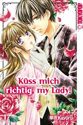 Kayoru |  Küss mich richtig, my Lady!, Band 01 | eBook | Sack Fachmedien