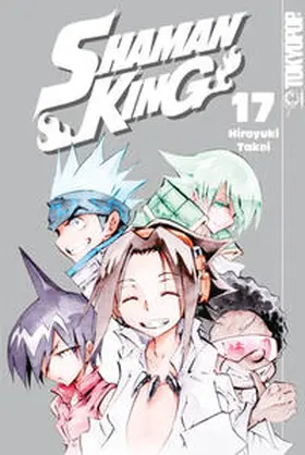Takei | Shaman King 17 | Buch | 978-3-8420-6175-0 | www.sack.de