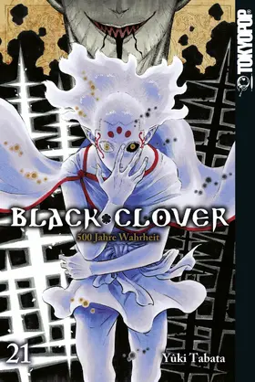 Tabata |  Black Clover 21: 500 Jahre Wahrheit | eBook | Sack Fachmedien