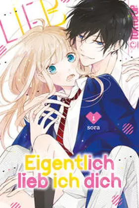sora |  Eigentlich lieb ich dich 01 | Buch |  Sack Fachmedien