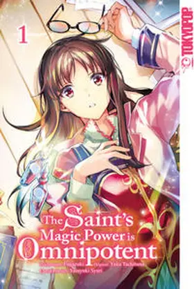 Fujiazuki / Tachibana |  The Saint's Magic Power is Omnipotent 01 | Buch |  Sack Fachmedien