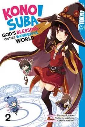 Akatsuki |  KONOSUBA! GOD'S BLESSING ON THIS WONDERFUL WORLD! 02 | eBook | Sack Fachmedien