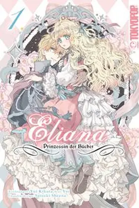 Kikuta / Yui / Sheena |  Eliana - Prinzessin der Bücher 01 | Buch |  Sack Fachmedien