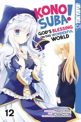 Akatsuki |  KONOSUBA! GOD'S BLESSING ON THIS WONDERFUL WORLD! 12 | eBook | Sack Fachmedien