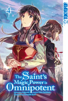 Tachibana |  The Saint's Magic Power is Omnipotent 04 | eBook | Sack Fachmedien