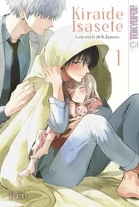Hijiki |  Kiraide Isasete - Lass mich dich hassen, Band 01 | eBook | Sack Fachmedien