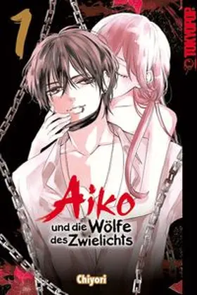 Chiyori |  Aiko und die Wölfe des Zwielichts 01 | Buch |  Sack Fachmedien