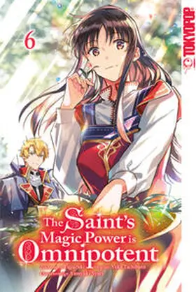 Fujiazuki / Tachibana |  The Saint's Magic Power is Omnipotent 06 | Buch |  Sack Fachmedien