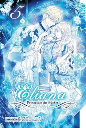 Kikuta / Yui / Sheena |  Eliana - Prinzessin der Bücher 05 | Buch |  Sack Fachmedien