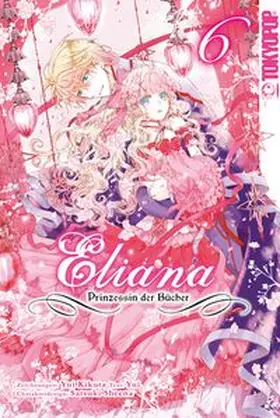 Kikuta / Yui / Sheena |  Eliana - Prinzessin der Bücher 06 | Buch |  Sack Fachmedien