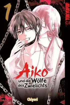 Chiyori |  Aiko und die Wölfe des Zwielichts, Band 01 | eBook | Sack Fachmedien