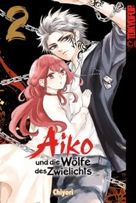 Chiyori |  Aiko und die Wölfe des Zwielichts, Band 02 | eBook | Sack Fachmedien