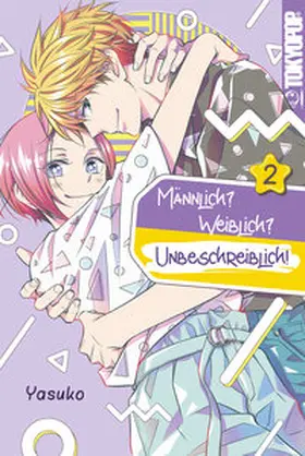 Yasuko |  Männlich? Weiblich? Unbeschreiblich!, Band 02 | eBook | Sack Fachmedien