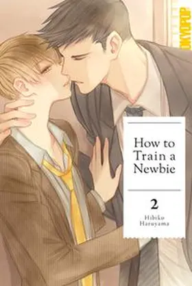 Haruyama |  How to Train a Newbie 02 | Buch |  Sack Fachmedien