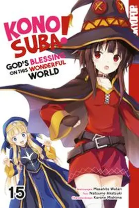 Akatsuki |  KONOSUBA! GOD'S BLESSING ON THIS WONDERFUL WORLD!, Band 15 | eBook | Sack Fachmedien