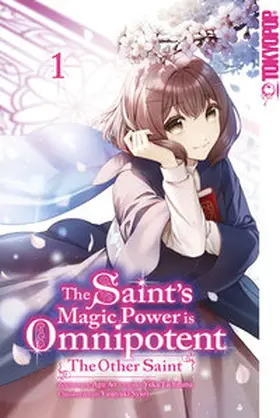 Tachibana |  The Saint's Magic Power is Omnipotent: The Other Saint, Band 01 | eBook | Sack Fachmedien