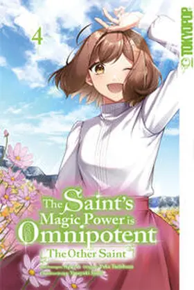 Aoagu / Tachibana / Syuri | The Saint's Magic Power is Omnipotent: The Other Saint 04 | Buch | 978-3-8420-9640-0 | sack.de