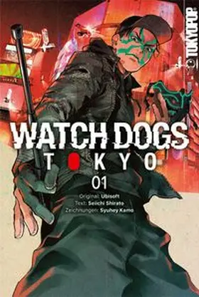Shirato / Kamo | Watch Dogs Tokyo 01 | Buch | 978-3-8420-9684-4 | www.sack.de