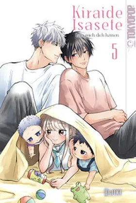 Hijiki |  Kiraide Isasete - Lass mich dich hassen, Band 05 | eBook | Sack Fachmedien