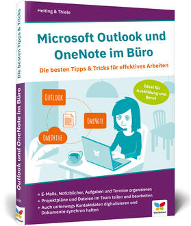 Heiting / Thiele | Microsoft Outlook und OneNote im Büro | Buch | 978-3-8421-0695-6 | sack.de