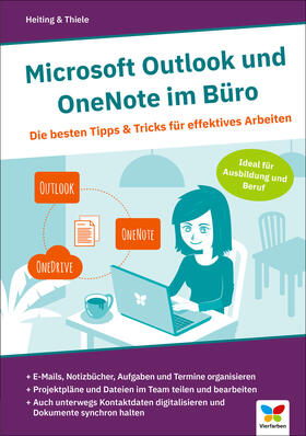 Heiting / Thiele |  Microsoft Outlook und OneNote im Büro | eBook | Sack Fachmedien
