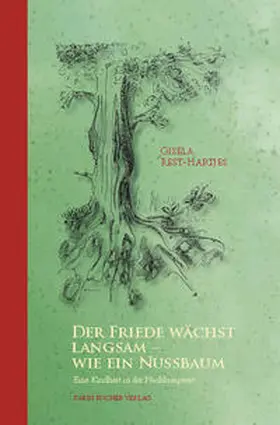 Rest-Hartjes / Rest |  Der Friede wächst langsam  wie ein Nussbaum | Buch |  Sack Fachmedien