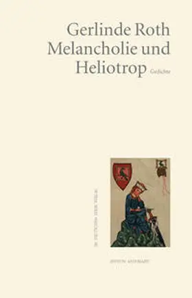 Roth |  Melancholie und Heliotrop | Buch |  Sack Fachmedien