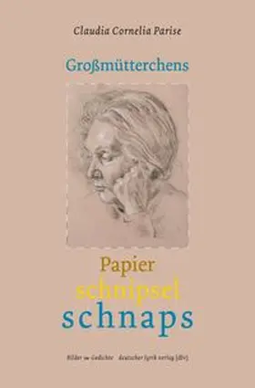 Parise |  Großmütterchens Papierschnipselschnaps | Buch |  Sack Fachmedien