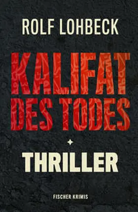 Lohbeck |  Kalifat des Todes | Buch |  Sack Fachmedien