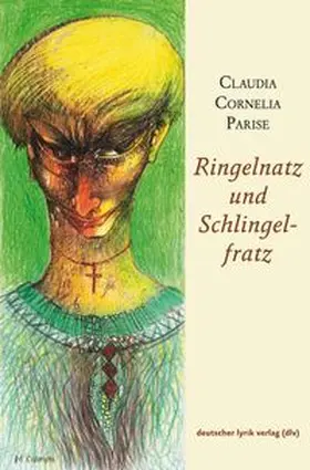 Parise |  Ringelnatz und Schlingelfratz | Buch |  Sack Fachmedien