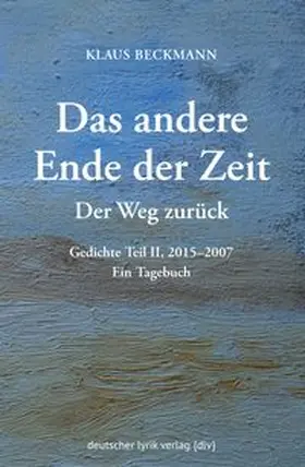 Beckmann | Der Weg zurück · Das andere Ende der Zeit | Buch | 978-3-8422-5024-6 | www.sack.de
