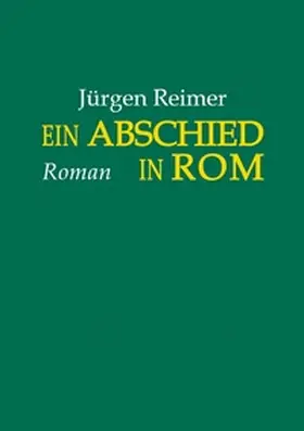 Reimer |  Ein Abschied in Rom | Buch |  Sack Fachmedien