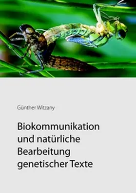 Witzany |  Biokommunikation und natürliche Bearbeitung genetischer Texte | Buch |  Sack Fachmedien