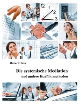 Haas |  Die systemische Mediation | Buch |  Sack Fachmedien