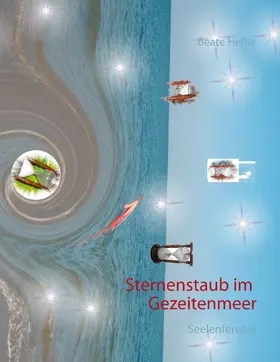 Hefler |  Sternenstaub im Gezeitenmeer | eBook | Sack Fachmedien