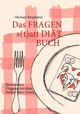 Bergmann |  Das Fragen- statt Diät-Buch | eBook | Sack Fachmedien