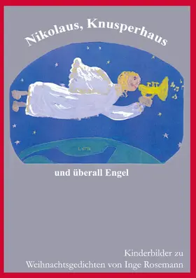 Rosemann |  Nikolaus, Knusperhaus und überall Engel | eBook | Sack Fachmedien
