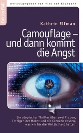 Elfman / Eichborn |  Camouflage - und dann kommt die Angst | Buch |  Sack Fachmedien