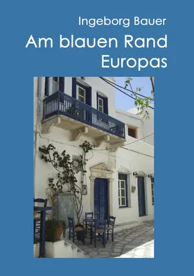 Bauer |  Am blauen Rand Europas | eBook | Sack Fachmedien